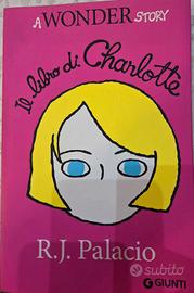il libro di Charlotte a wonder story r.j palacio 