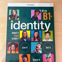 Identity. What's your story? B1-B1+