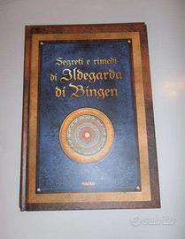 Ildegarda. La vita e l'opera + Segreti e rimedi