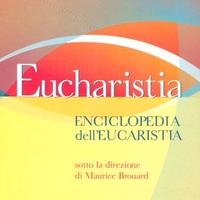 Eucharistia- Enciclopedia dell'Eucaristia