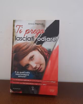 Libro Romanzo Ti pregoo lasciati odiare