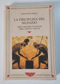 La disciplina del silenzio - N. D'Anna - RARO, nuo
