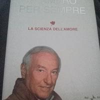 Ti amerò per sempre. La scienza dell'amore