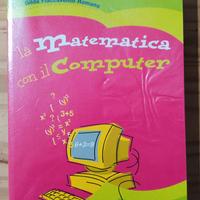 La matematica con il computer. CD-Rom allegato.