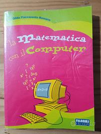 La matematica con il computer. CD-Rom allegato.