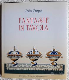 Fantasie in tavola di Carlo Greppi - Giovannacci