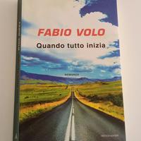 LIBRO-QUANDO TUTTO INIZIA-FABIO VOLO-2017-MONDADOR