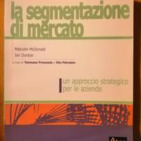 La segmentazione di mercato. McDonald, Ian Dunbar