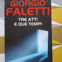Giorgio Faletti "Tre atti e due tempi"