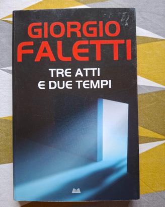 Giorgio Faletti "Tre atti e due tempi"