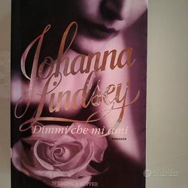 Libro Romanzo "Dimmi che mi ami" Johanna Lindsey
