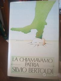 Libro usato La chiamavano patria di Bertoldi