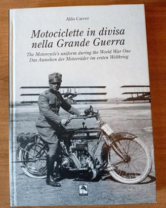 Libro Motociclette in divisa nella Grande Guerra -