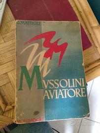 Mussolini aviatore ed Mondadori 