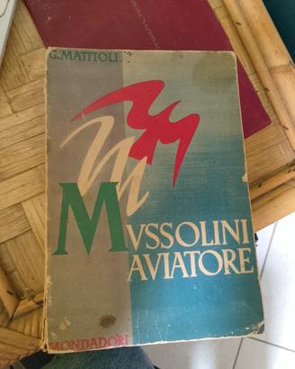 Mussolini aviatore ed Mondadori 