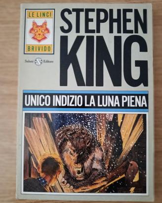 Stephen King "Unico indizio la luna piena" Salani