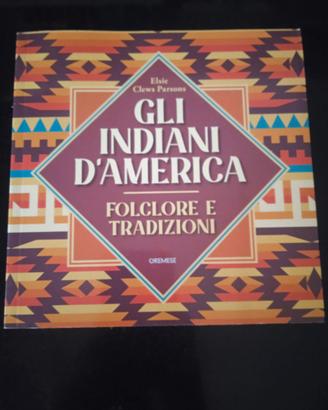"Gli Indiani d'America. Folclore e tradizioni"