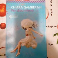 "Per dieci minuti" di Chiara Gamberale