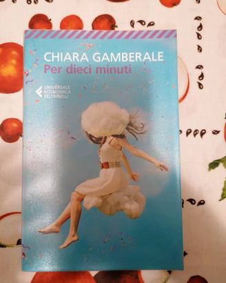 "Per dieci minuti" di Chiara Gamberale