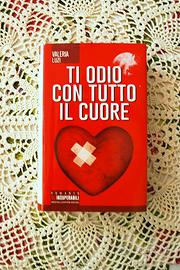 Libro "Ti Odio con Tutto il Cuore" di Valeria Luzi