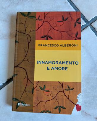 Libro Innamoramento e amore di Alberoni