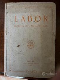 Libro del 1921 LABOR FIORITA DI CANTI SOCIALI