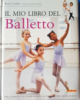 Il mio libro del balletto Kate Castle