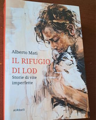 IL RIFUGIO DI LOD di Alberto Mati