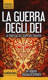 La guerra degli dei.  di Graham Hancock
