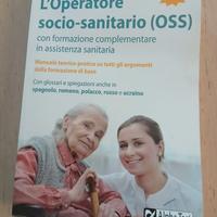 L'operatore socio-sanitario OSS. Manuale teorico-p