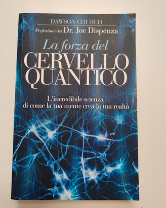 Dawson Church " la forza del cervello quantico"