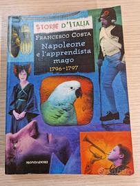 Napoleone e l'apprendista mago 1796-97 di F. Costa