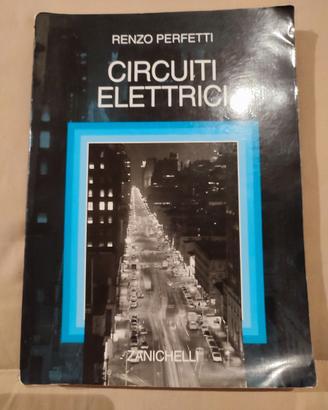 Circuiti Elettrici - Renzo Perfetti (Zanichelli)