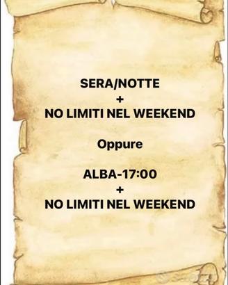 Sera/Notte o Alba-17 + No Limiti Fine Settimana