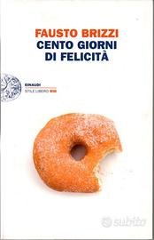 Fausto Brizzi - Cento giorni di felicità - Einaudi