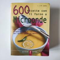 600 ricette con il forno a microonde 