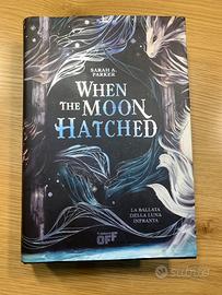 When the moon hatched