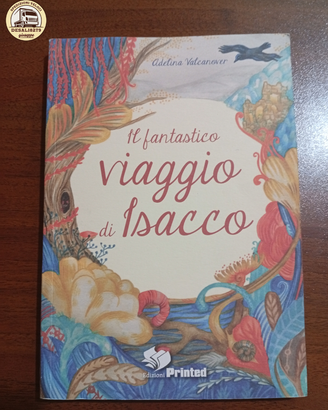 Il fantastic viaggio di Isacco - A. Valcanover
