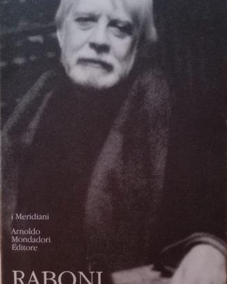 RABONI, L'opera poetica - i Meridiani, Mondadori