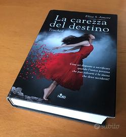 LA CAREZZA DEL DESTINO Elisa S. Amore Saga Touched