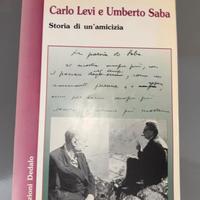 Carlo Levi e Umberto Saba Storia di un’amicizia