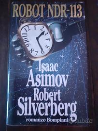 ASIMOV - SILVERBERG - ROBOT NDR-113 - PRIMA ED.