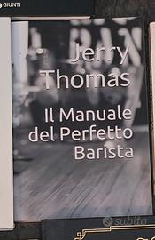 il manuale del perfetto barista jerry thomas