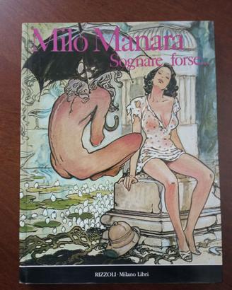 SOGNARE FORSE… MILO MANARA + L' EROTISMO NELL ARTE