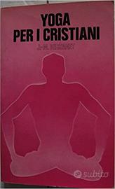 Yoga per i cristiani, J.M.Dechanet,Ed.Paoline,1983