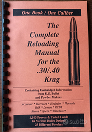 The complete reloading manual for .30/.40 krag