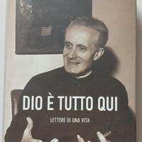 DIO E' TUTTO QUI LETTERE DI UNA VITA DON GNOCCHI