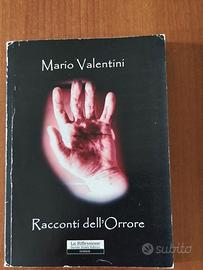 Mario Valentini - Racconti dell'orrore. Horror