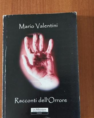 Mario Valentini - Racconti dell'orrore. Horror
