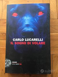Libro Il sogno di volare Carlo Lucarelli